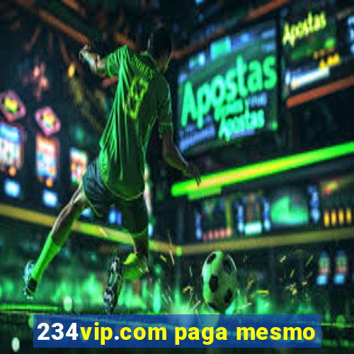 234vip.com paga mesmo