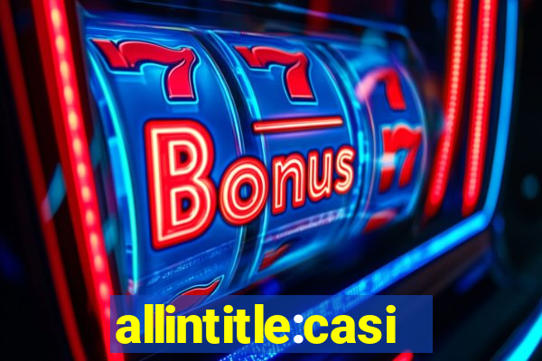 allintitle:casino