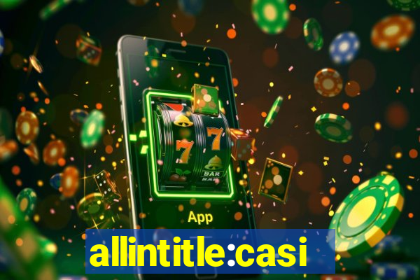 allintitle:casino