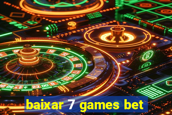 baixar 7 games bet