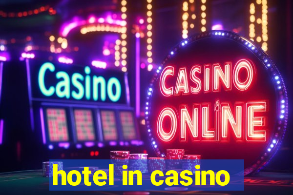 hotel in casino