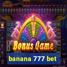 banana 777 bet