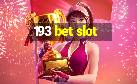 193 bet slot