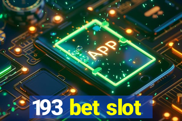 193 bet slot