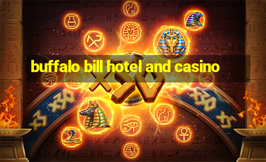 buffalo bill hotel and casino