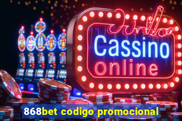 868bet codigo promocional