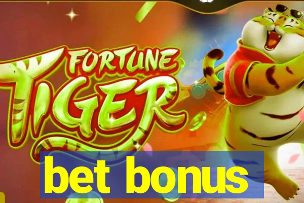 bet bonus