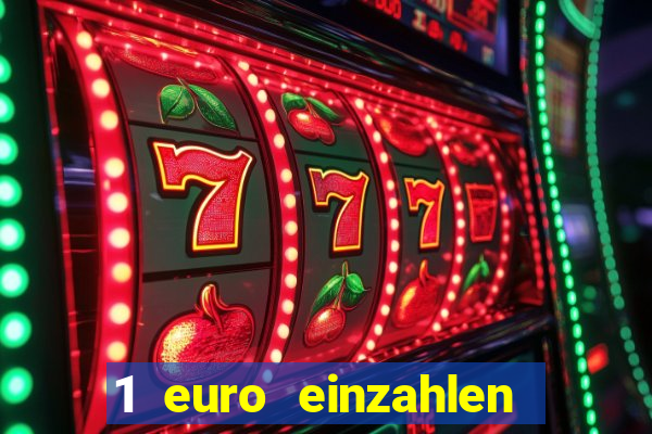 1 euro einzahlen casino 2021