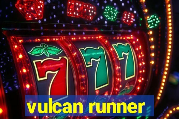 vulcan runner