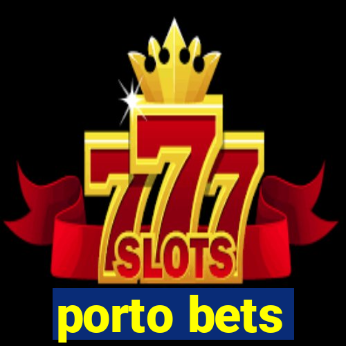 porto bets