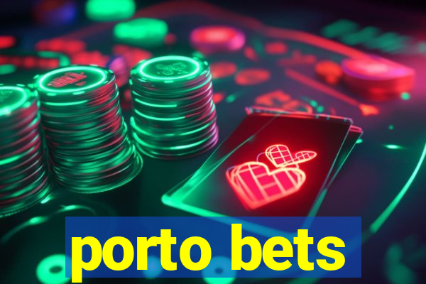 porto bets