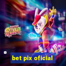 bet pix oficial