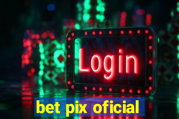 bet pix oficial