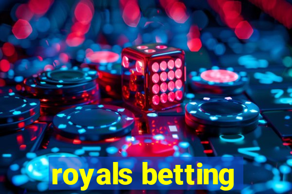 royals betting