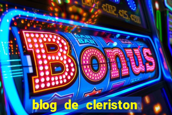 blog de cleriston silva serrinha bahia