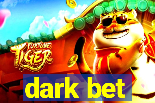 dark bet