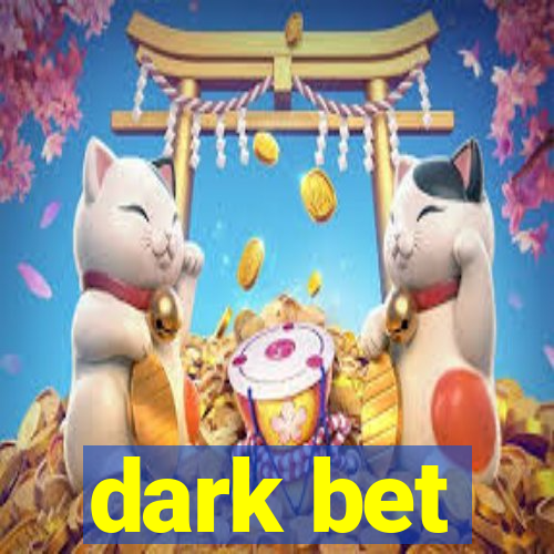 dark bet