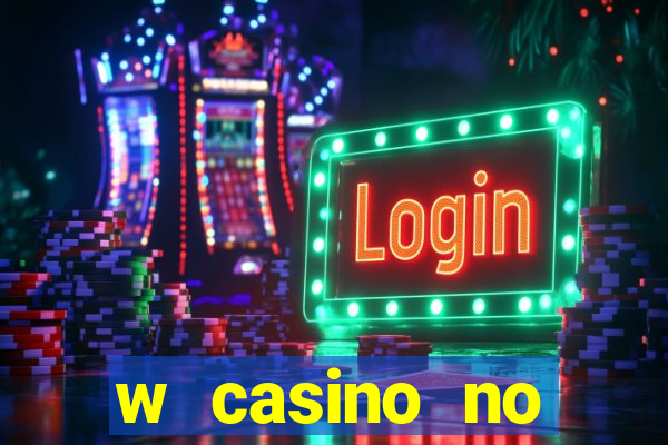 w casino no deposit bonus codes