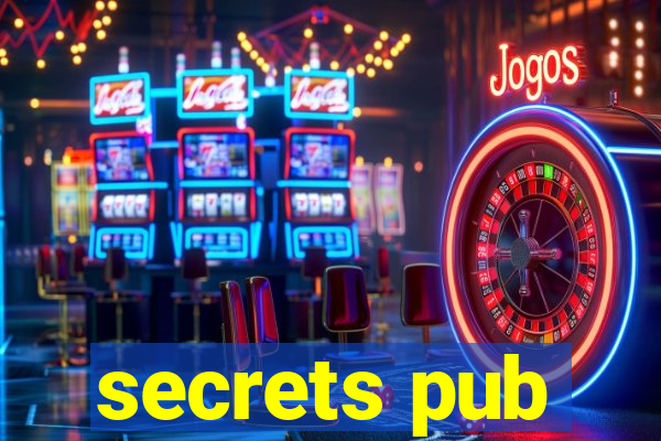 secrets pub