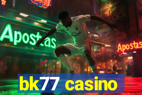 bk77 casino