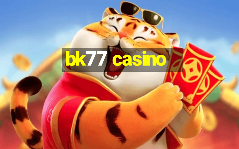 bk77 casino