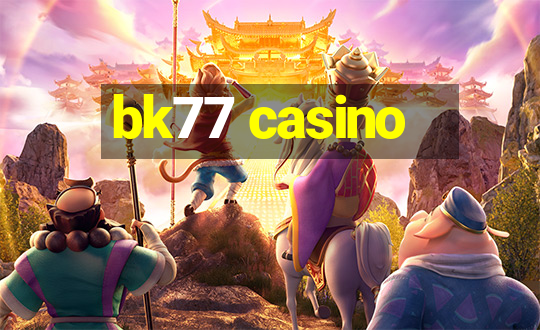 bk77 casino