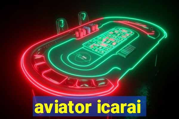 aviator icarai