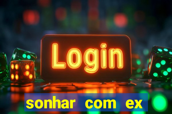 sonhar com ex colega de trabalho