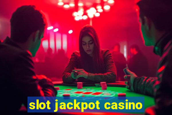 slot jackpot casino