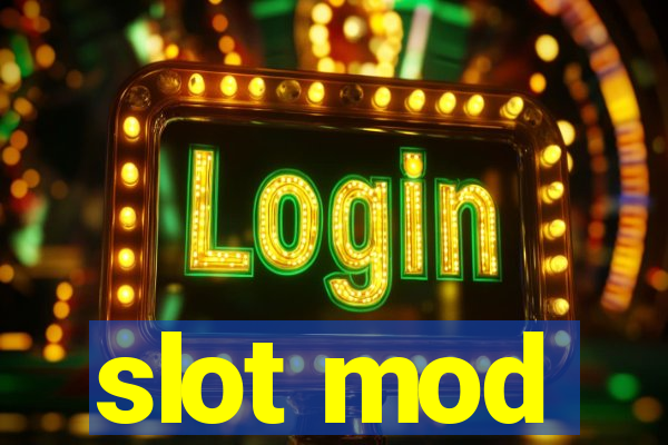 slot mod