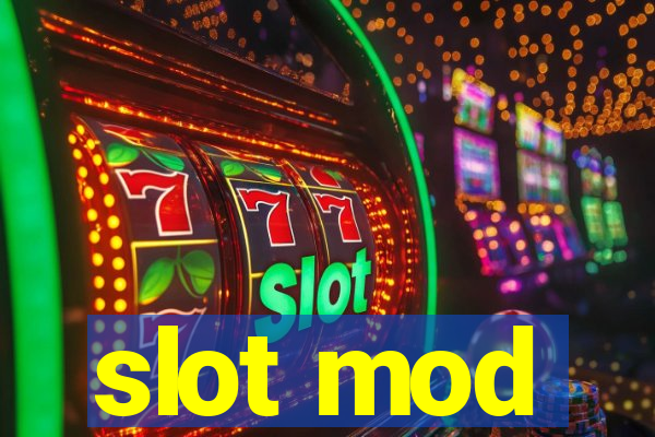 slot mod