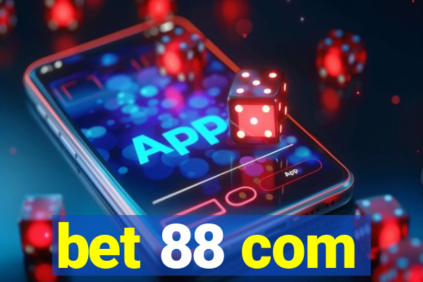 bet 88 com