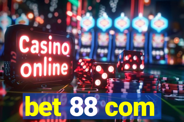 bet 88 com