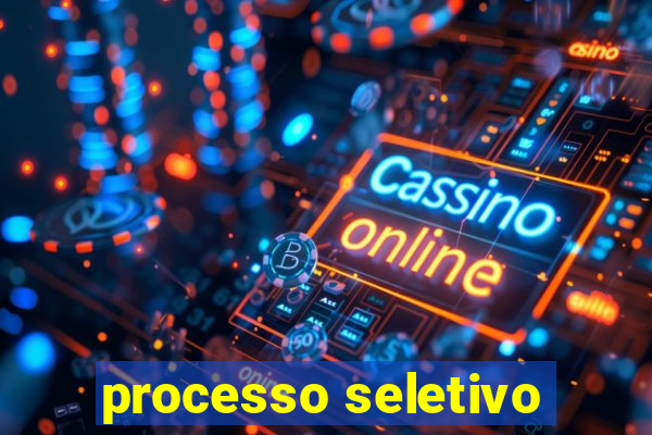 processo seletivo