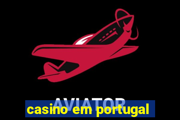 casino em portugal