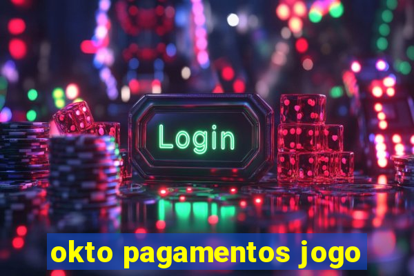 okto pagamentos jogo