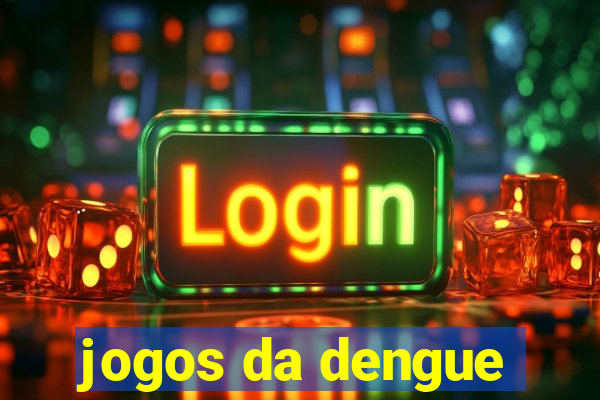 jogos da dengue