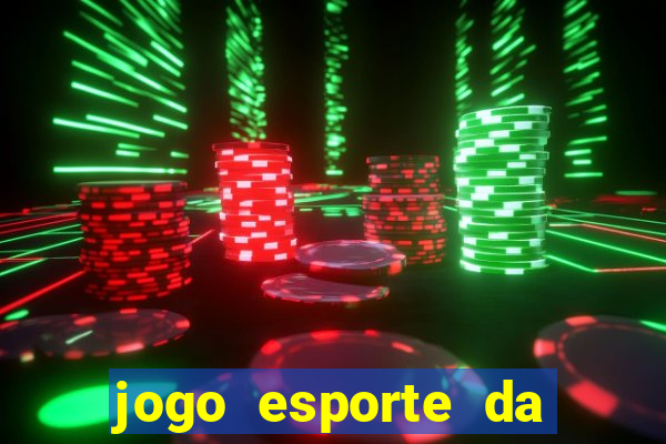 jogo esporte da sorte online