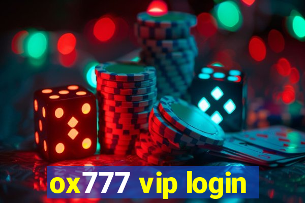 ox777 vip login