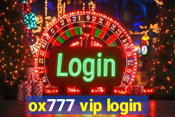 ox777 vip login