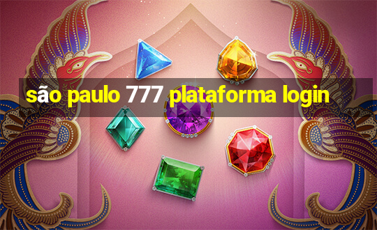 são paulo 777 plataforma login