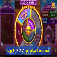 cpf 777 plataforma