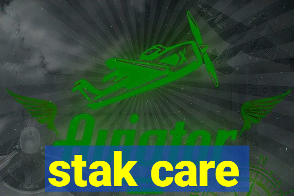 stak care