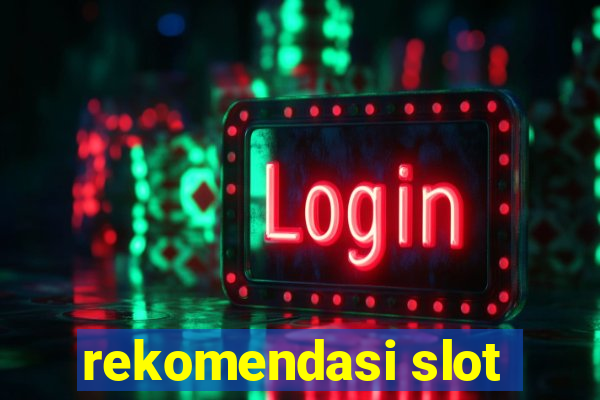 rekomendasi slot