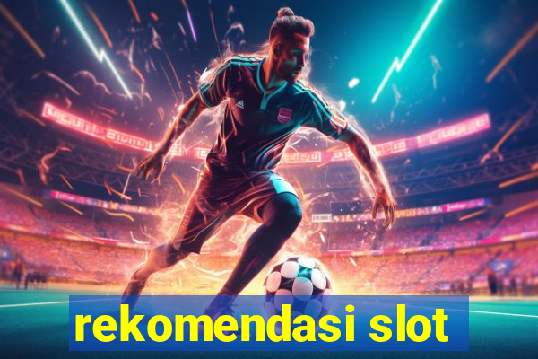 rekomendasi slot