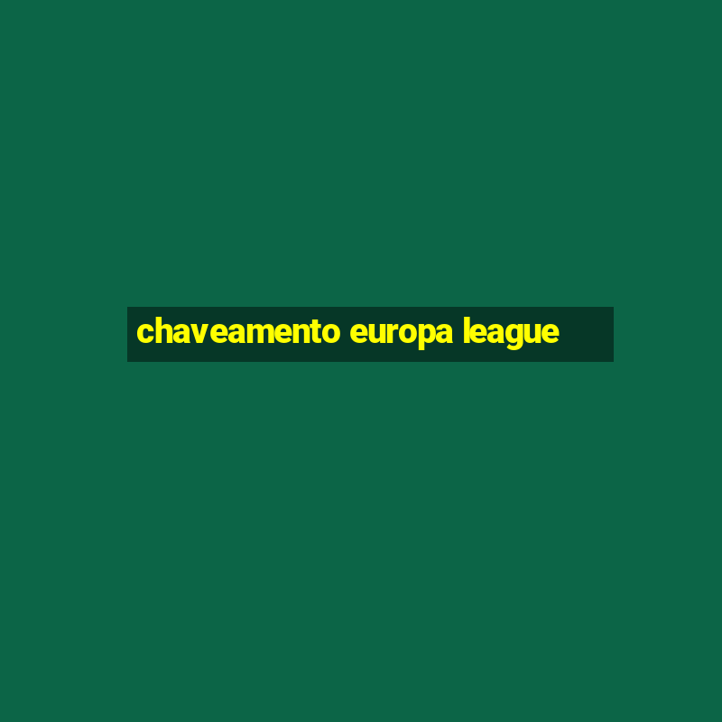 chaveamento europa league