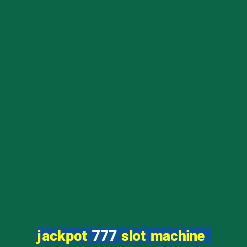 jackpot 777 slot machine