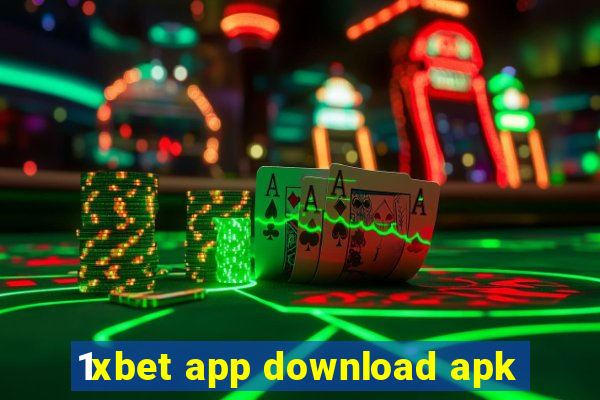 1xbet app download apk