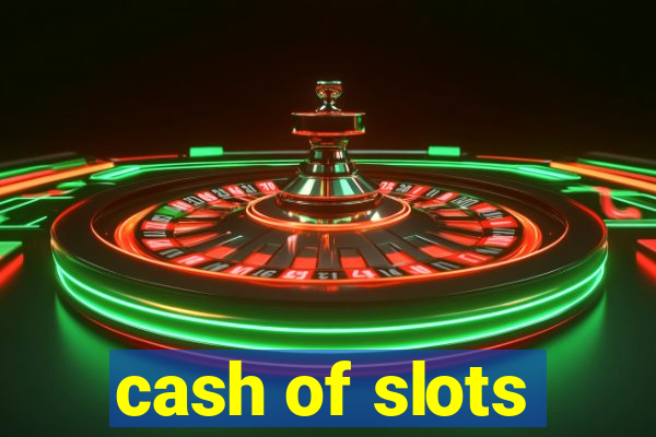 cash of slots