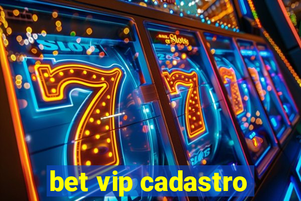 bet vip cadastro